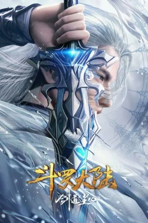 Đấu La Đại Lục Movie: Kiếm Đạo Trần Tâm