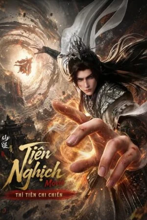 Tiên Nghịch Movie: Thí Tiên Chi Chiến